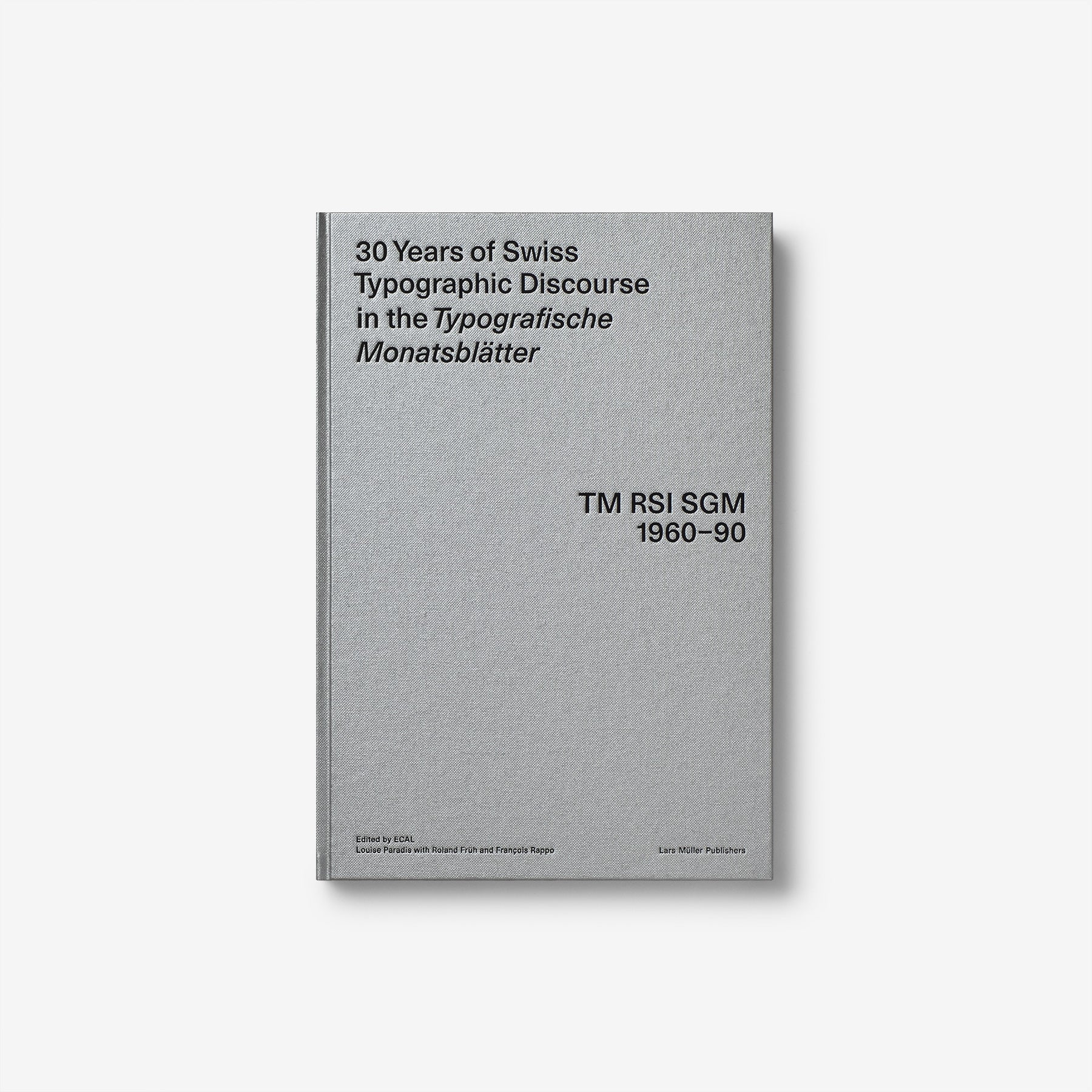 30 Years of Swiss Typographic Discourse in the Typografische