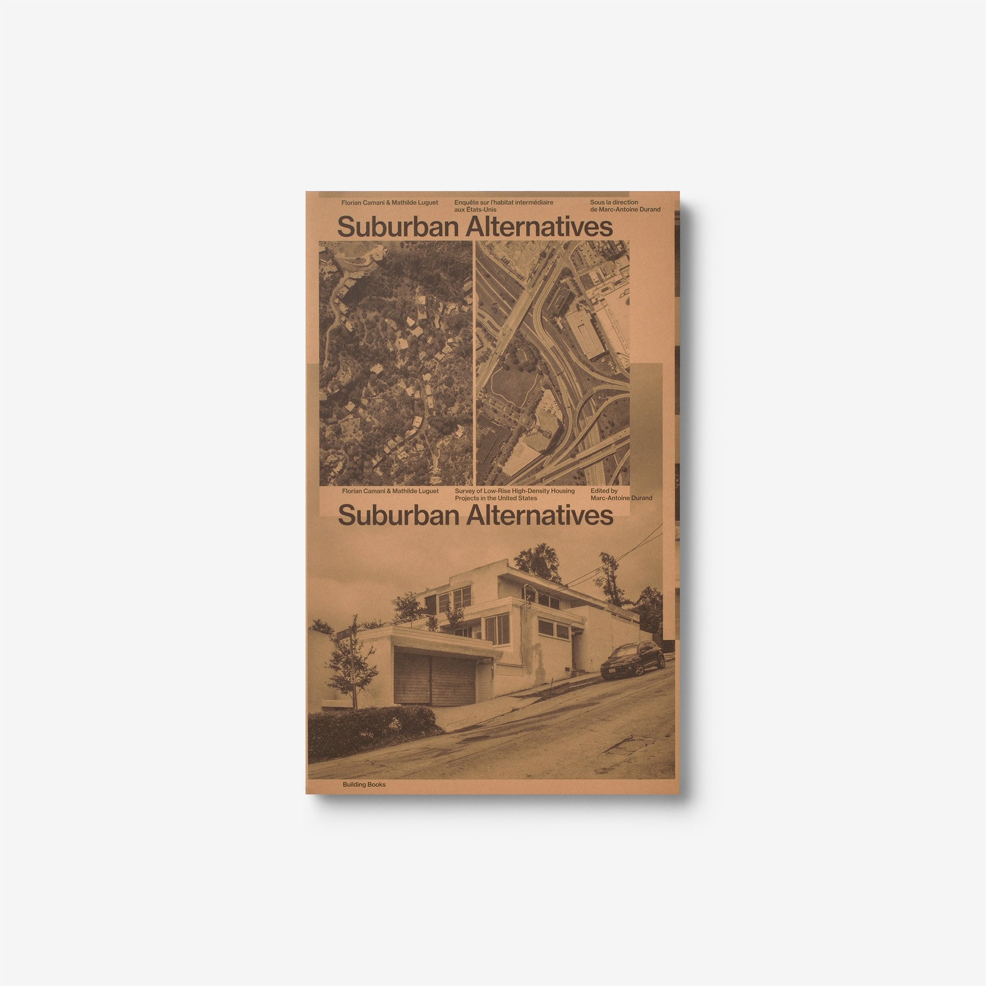 Suburban Alternatives: Survey of Low-Rise High-Density Housing Projects in the United States